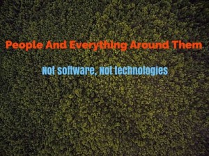 Not software not technologies