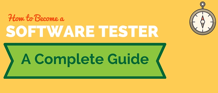 How To Become A Software Tester A Complete Guide Updated 2020 